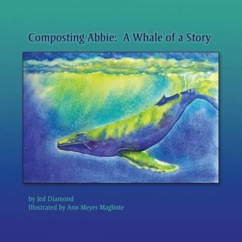 Cover image for Composting Abbie: A Whale of a Story