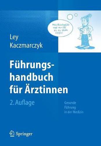 Cover image for Fuhrungshandbuch fur AErztinnen: Gesunde Fuhrung in der Medizin