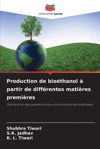 Cover image for Production de bioethanol a partir de differentes matieres premieres