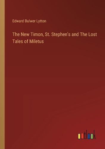 Cover image for The New Timon, St. Stephen's and The Lost Tales of Miletus