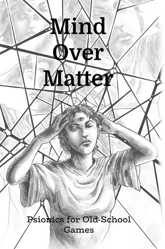 Cover image for Mind Over Matter -- Old School Psionics