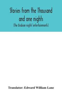 Cover image for Stories from the Thousand and one nights (the Arabian nights' entertainments)