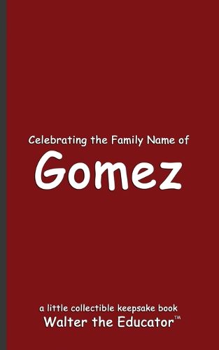 Celebrating the Family Name of Gomez