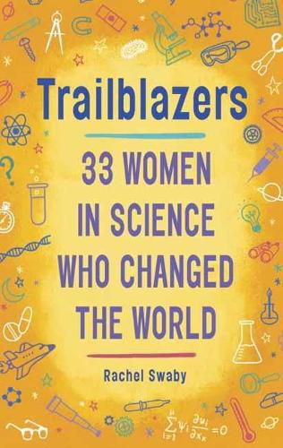 Cover image for Trailblazers: 33 Women in Science Who Changed the World