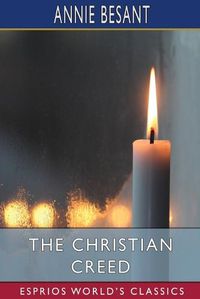 Cover image for The Christian Creed (Esprios Classics)