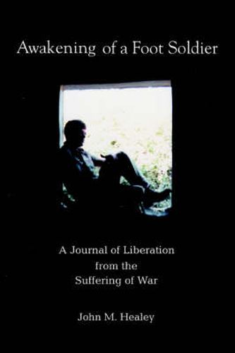 Cover image for Awakening of a Foot Soldier: A Journal of Liberation from the Suffering of War
