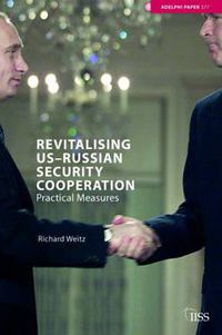 Cover image for Revitalising US-Russian Security Cooperation: Practical Measures