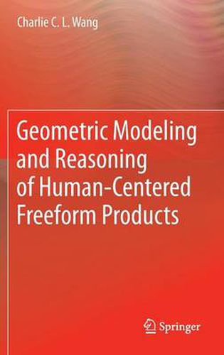 Cover image for Geometric Modeling and Reasoning of Human-Centered Freeform Products