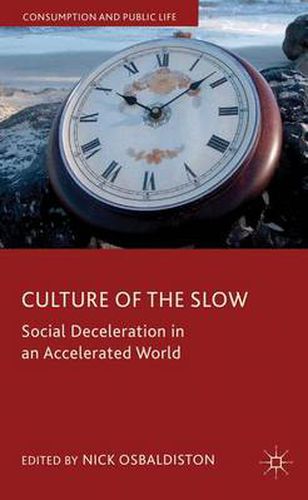 Cover image for Culture of the Slow: Social Deceleration in an Accelerated World