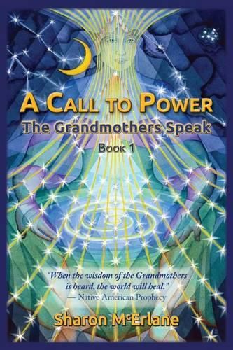 Cover image for A Call to Power: The Grandmothers Speak