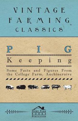 Cover image for Pig Keeping - Some Facts and Figures From the College Farm, Auchincruive