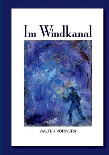 Cover image for Im Windkanal: Episoden aus dem Leben eines Zeitzeugen