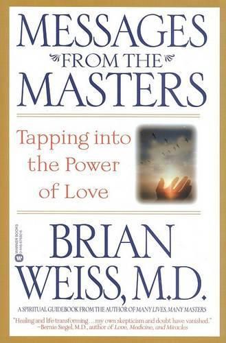 Cover image for Messages from the Masters: Tapping Into the Power of Love