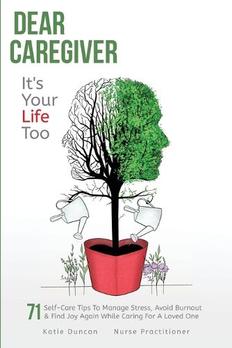 Cover image for Dear Caregiver, It's Your Life Too