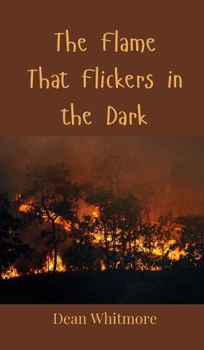 Cover image for The Flame That Flickers in the Dark