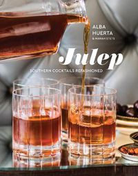 Cover image for Julep: Southern Cocktails Refashioned