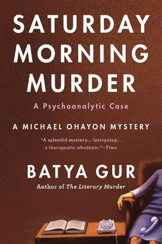 Cover image for The Saturday Morning Murder: A Psychoanalytic Case