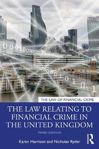 Cover image for The Law Relating to Financial Crime in the United Kingdom