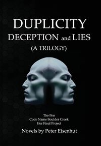 Cover image for DUPLICITY DECEPTION and LIES