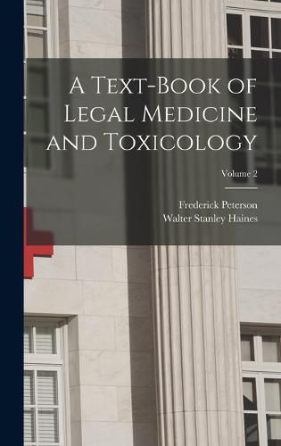 A Text-Book of Legal Medicine and Toxicology; Volume 2