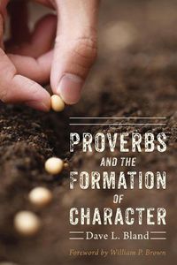 Cover image for Proverbs and the Formation of Character