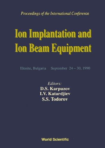 Cover image for Ion Implantation And Ion Beam Equipmen - Proceedings Of The International Conference