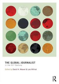 Cover image for The Global Journalist in the 21st Century