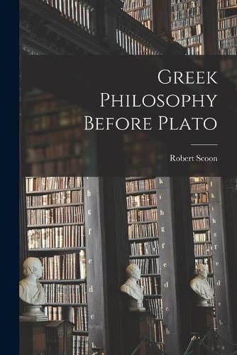 Cover image for Greek Philosophy Before Plato