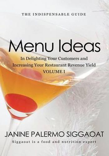 Cover image for Menu Ideas: In Delighting Your Customers and Increasing Your Restaurant Revenue Yield