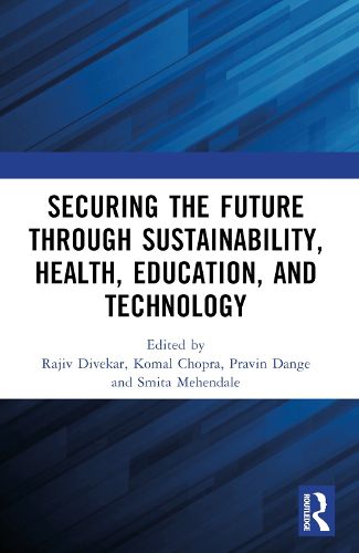 Securing the Future through Sustainability, Health, Education, and Technology