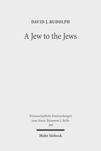 Cover image for A Jew to the Jews: Jewish Contours of Pauline Flexibility in 1 Corinthians 9:19-23