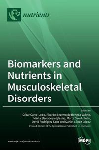 Cover image for Biomarkers and Nutrients in Musculoskeletal Disorders