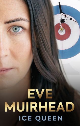 Cover image for Eve Muirhead: Ice Queen