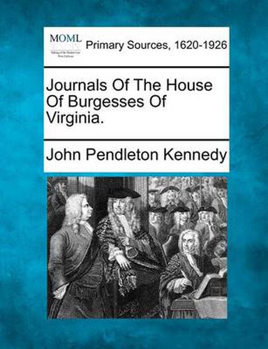 Cover image for Journals of the House of Burgesses of Virginia.