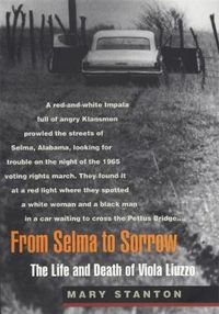 Cover image for From Selma to Sorrow: The Life and Death of Viola Liuzzo