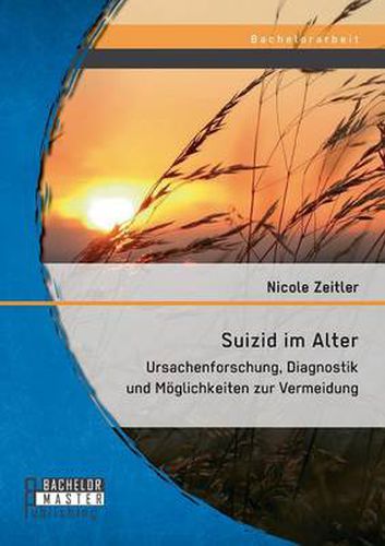 Cover image for Suizid im Alter: Ursachenforschung, Diagnostik und Moeglichkeiten zur Vermeidung