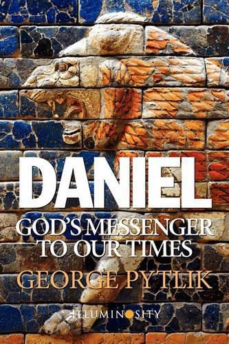 Cover image for Daniel: God's Messenger to Our Times