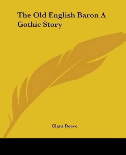 Cover image for The Old English Baron A Gothic Story