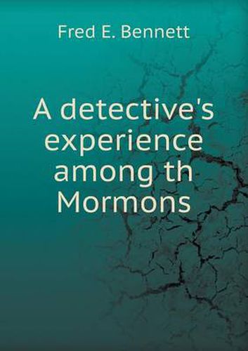 Cover image for A Detective's Experience Among Th Mormons