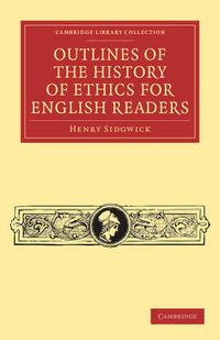 Cover image for Outlines of the History of Ethics for English Readers