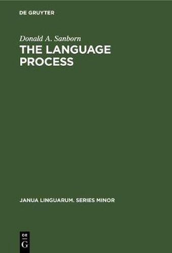 Cover image for The language process: Toward a holistic schema with implications for an English curriculum theory