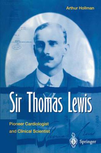 Cover image for Sir Thomas Lewis: Pioneer Cardiologist and Clinical Scientist