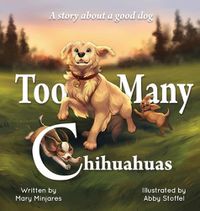 Cover image for Too Many Chihuahuas