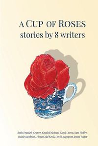 Cover image for A Cup of Roses, Stories by 8 Writers