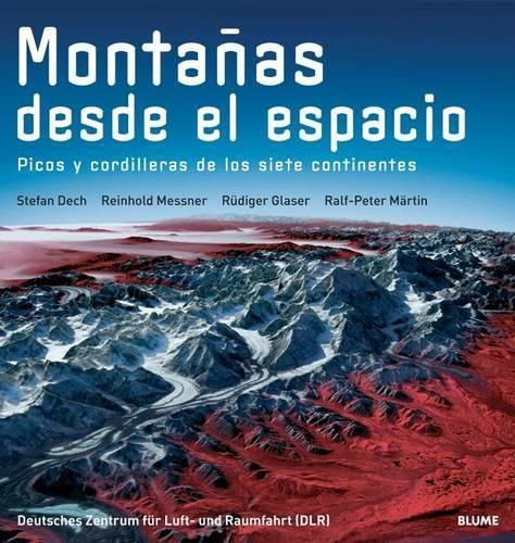 Cover image for Montanas Desde El Espacio: Picos y Cordilleras de Los Siete Continentes