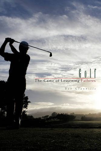 Cover image for Golf: The Game of Lessening Failures