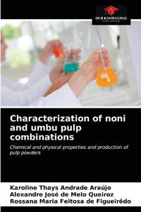 Cover image for Characterization of noni and umbu pulp combinations