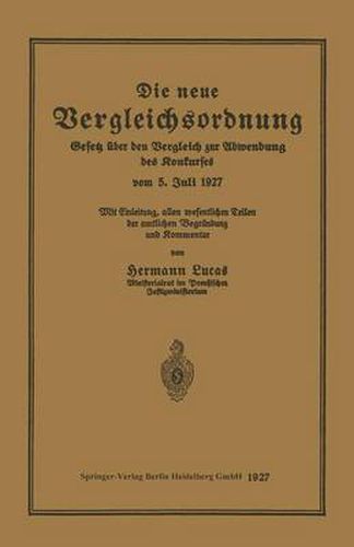 Cover image for Die Neue Vergleichsordnung: Gesetz UEber Den Vergleich Zur Abwendung Des Konkurses Vom 5. Juli 1927