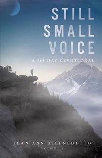 Cover image for Still Small Voice: Volume 1: A 365 Day Devotional