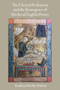 Cover image for The Clerical Proletariat and the Resurgence of Medieval English Poetry